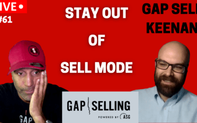 Gap Sell Keenan 61: Customer Centric Attitudes, Stay Out of Sell Mode