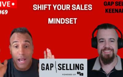 Gap Sell Keenan 69: Ditch Your Sales Mindset