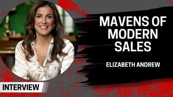 Mavens of Modern Sales – Elizabeth Andrew