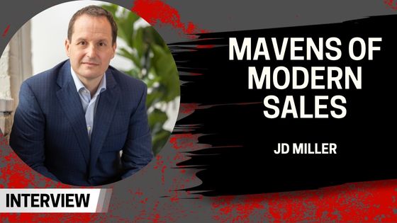 Mavens of Modern Sales – JD Miller