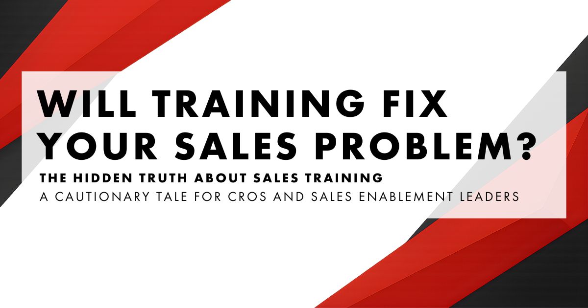 Sales Problems Why Sales Training Fails to Move Revenue Metrics