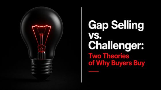 Gap Selling vs. Challenger Sale: Two Theories of Why Buyers Buy