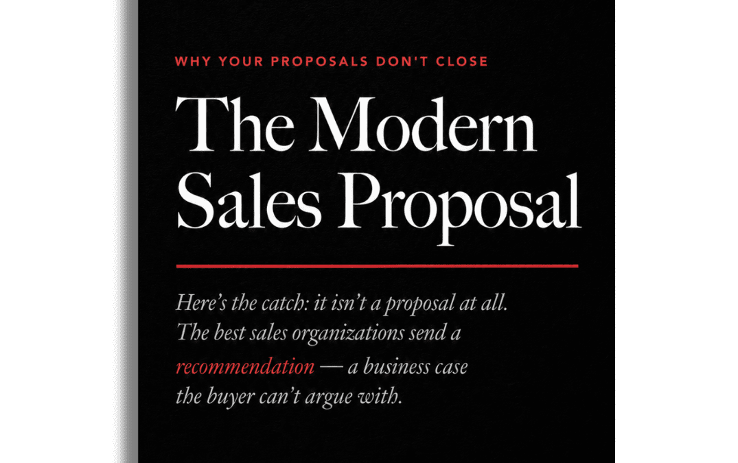The Modern Sales Proposal from A Sales Growth Company — an annotated guide to writing B2B recommendations that close on the cost of inaction, not vendor comparison