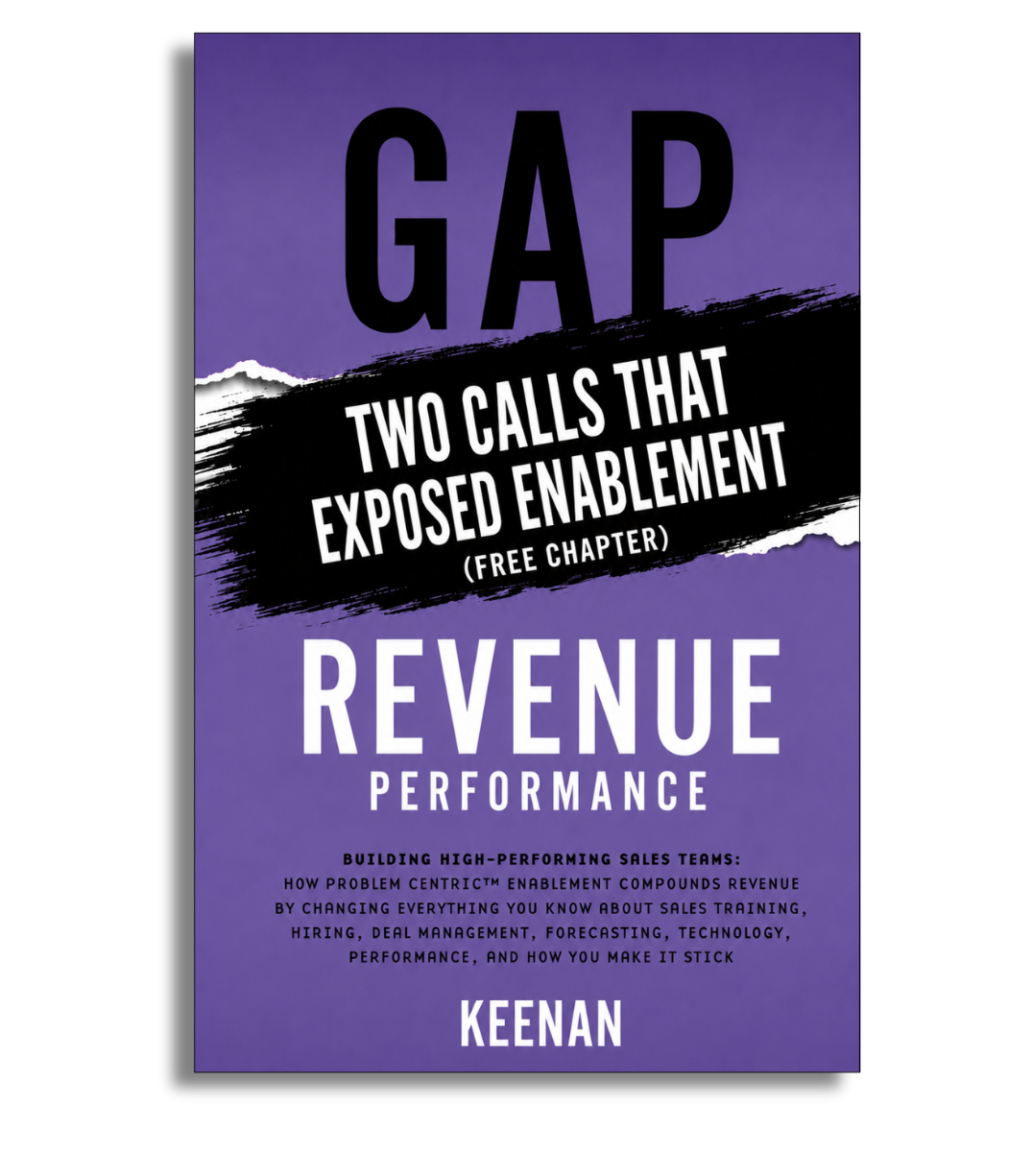 Two Calls That Exposed Enablement free chapter from Gap Revenue Performance on why sales enablement fails to create measurable revenue performance.