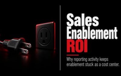 Sales Enablement ROI: Cost Center to Profit Center