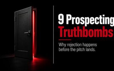 The Nine Truthbombs of Prospecting for Sales Reps