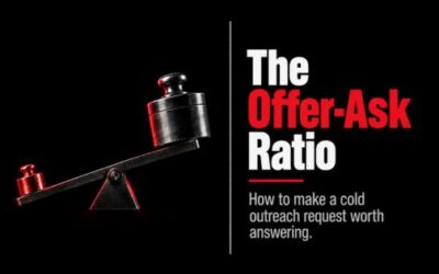 The Offer-Ask Ratio: Sizing a Cold Outreach Request